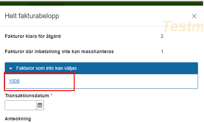 Bilden visar modalen som öppnas när du klickar på "Helt fakturabelopp". Rubriken "Fakturor som inte kan väljas" är utfälld och fakturanumret där är en länk till fakturan som inte kan hanteras.