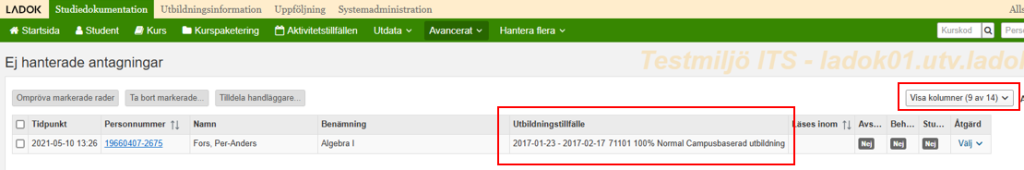 Sidan visar vyn för Ej hanterade antagningar där den nya kolumnen "Utbildningstillfälle" och knappen "Visa kolumner" är markerade. 