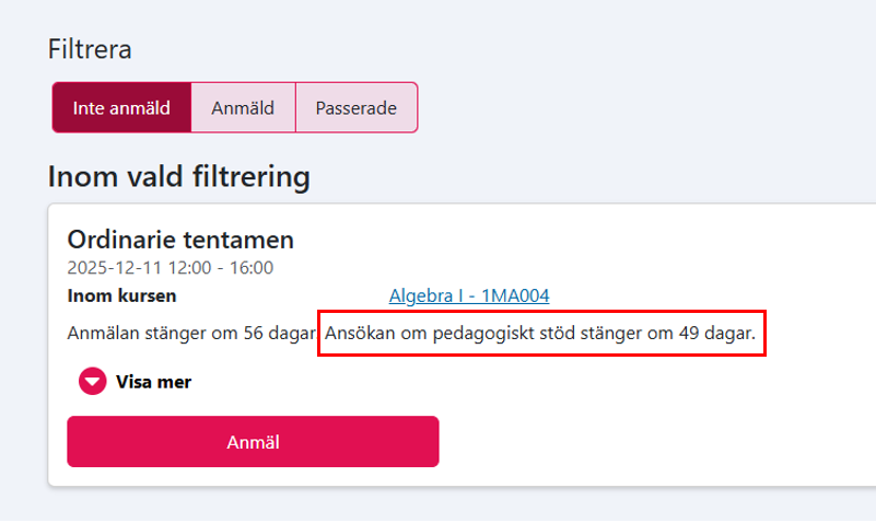 Bilden visar en students vy för att anmäla sig till ett aktivitetstillfälle. Under rubriken för tillfället finns en text som anger när anmälan stänger. Efter den texten finns nu information om när ansökan om pedagogiskt stöd stänger.