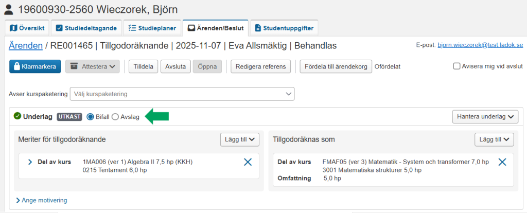 Skärmbild från Ladok. I ett tillgodoräknandeärende är valet "Bifall/Avslag" markerat.