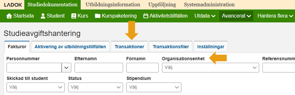 Bilden visar vyn under Avancerat/Studieavgifter. Det finns en ny flik (tredje i ordningen) som heter Transaktioner. Det finns också ett nytt sökfält för organisationsenhet.