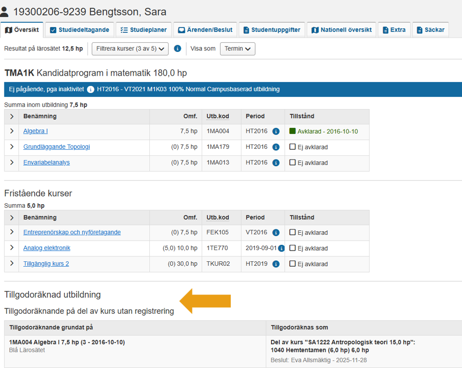 Bilden visar en students översikt där det finns en del längst ner med rubriken "Tillgodoräknad utbildning" med underrubriken "Tillgodoräknande på del av kurs utan registrering".