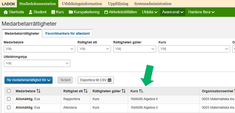 Bilden visar att det nu är möjligt att sortera sökträffarna på sidan för medarbetarrättigheter efter kursens namn (på kurskod) genom att klicka på kolumnens rubrik "Kurs"