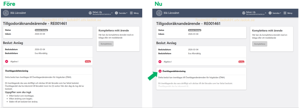 Bilden visar Överklagandehänvisningen före och efter förändringen. Före syns hela texten för överklagandehänvisningen, efter syns de första tre raderna och det finns en pil för att fälla ut och se hela texten.