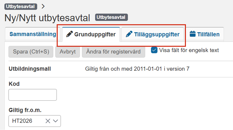 Skärmbild från Ladok som visar vyn "Ny/Nytt utbytesavtal". Flikarna "Grunduppgifter" och "Tilläggsuppgifter" är markerade.