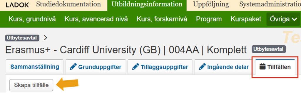 Skärmbild från Ladok som visar detaljvyn för ett utbytesavtal under fliken Utbildningsinformation. Fliken "Tillfällen" och knappen "Skapa tillfälle" är markerade.