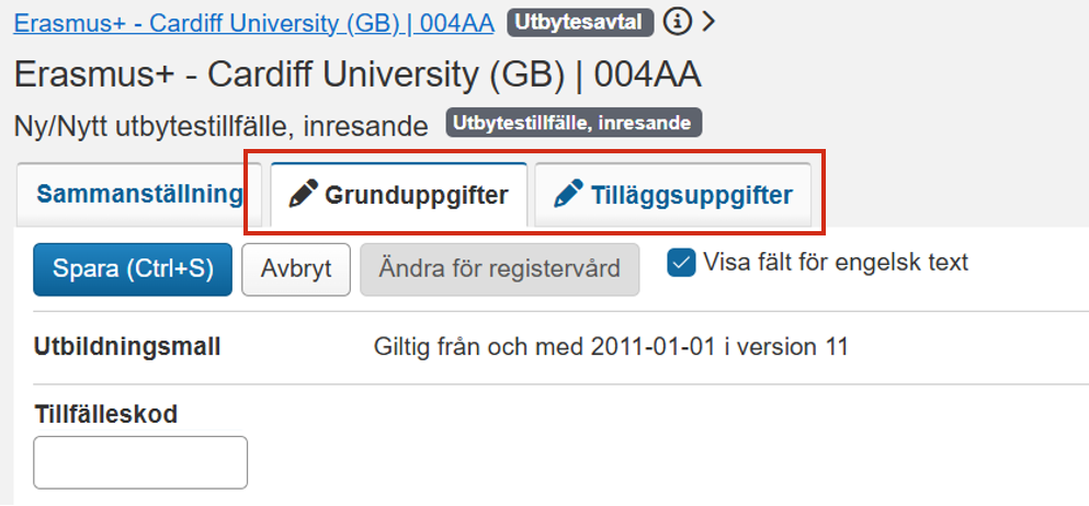 Skärmbild från Ladok som visar vyn för ett utbytestillfälle. Flikarna Grunduppgifter och Tilläggsuppgifter är markerade.