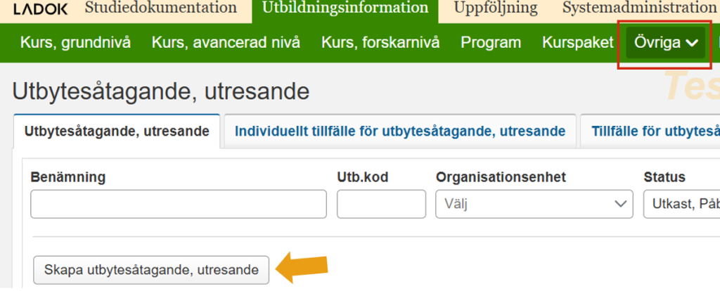 Skärmbild från Ladok som visar vyn Utbytesåtagande, utresande. Menyalternativet Övriga samt knappen Skapa utbytesåtagande, utresande är markerade.