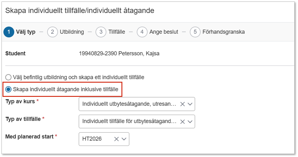 Skärmbild från Ladok som visar vyn "Skapa individuellt tillfälle/individuellt åtagande", steg 1 Välj typ. Alternativet "Skapa individuellt åtagande inklusive tillfälle" är markerat.