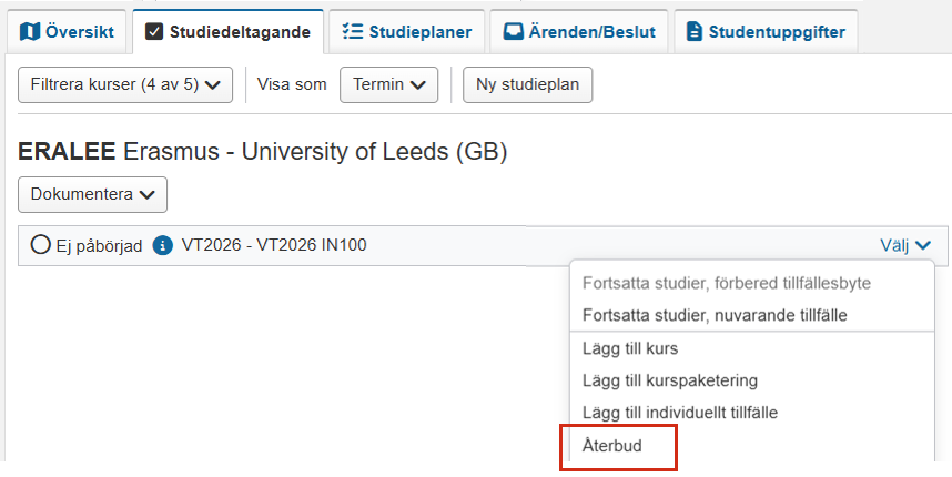 Skärmbild från Ladok som visar vyn Studiedeltagande. Menyalternativet "Återbud" är markerat i en dropdown-meny.