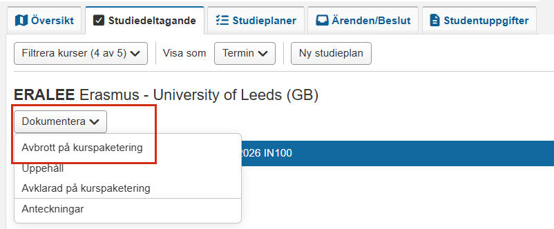 Skärmbild från Ladok som visar vyn Studiedeltagande. Menyalternativet "Avbrott på kurspaketering" är markerat i en dropdown-meny.