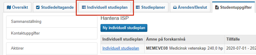 Skärmbild från Ladok som visar vyn Hantera ISP under fliken Studentuppgifter. Fliken Individuell studieplan är markerad.