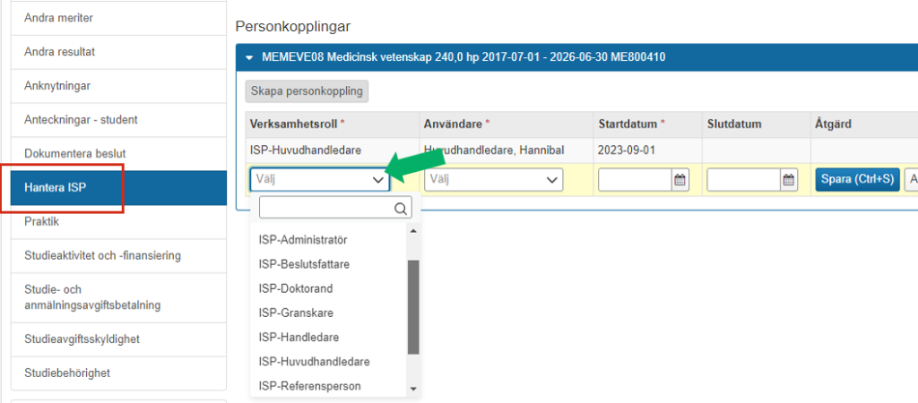 Skärmbild från Ladok som visar vyn Personkopplingar under Hantera ISP. Menyalternativet Hantera ISP i vänstermenyn och rullgardinsmenyn för Verksamhetsroll är markerade.