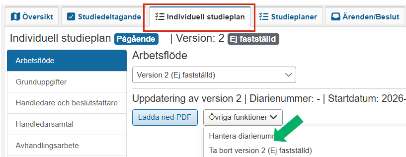 Skärmbild från Ladok som visar vyn Individuell studieplan med arbetsflödesavsnittet öppet. Fliken Individuell studieplan och rullgardinsmenyn Övriga funktioner med alternativet Ta bort version 2 (Ej fastställd) är markerade.