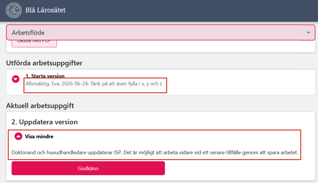 Skärmbild från Ladok för studenter som visar arbetsflödet för en individuell studieplan. Kommentarsfältet under den utförda arbetsuppgiften "Starta version" samt instruktionstexten under den aktuella arbetsuppgiften "Uppdatera version" är markerade.