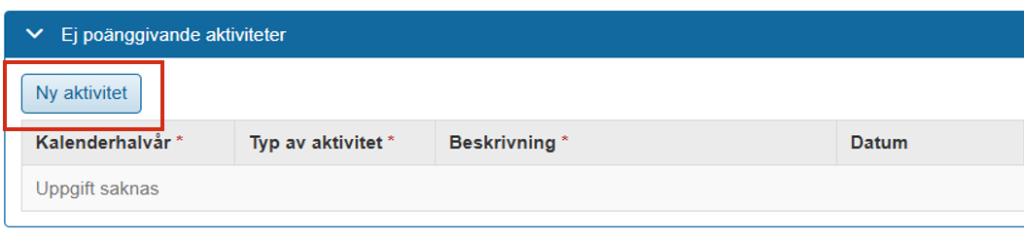 Skärmbild från Ladok som visar vyn "Ej poänggivande aktiviteter". Markerat är knappen "Ny aktivitet".