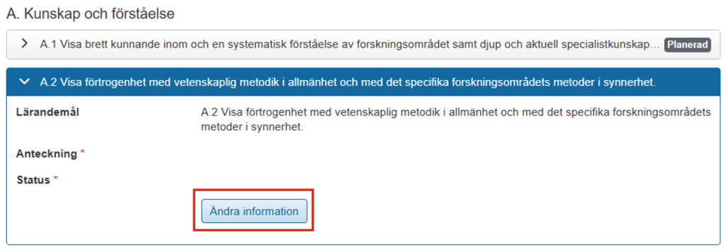Skärmbild från Ladok som visar vyn för ett lärandemål under "A. Kunskap och förståelse", med fälten Anteckning och Status. Markerat är knappen "Ändra information".