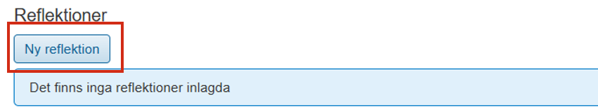 Skärmbild från Ladok som visar vyn Reflektioner. Knappen Ny reflektion är markerad.