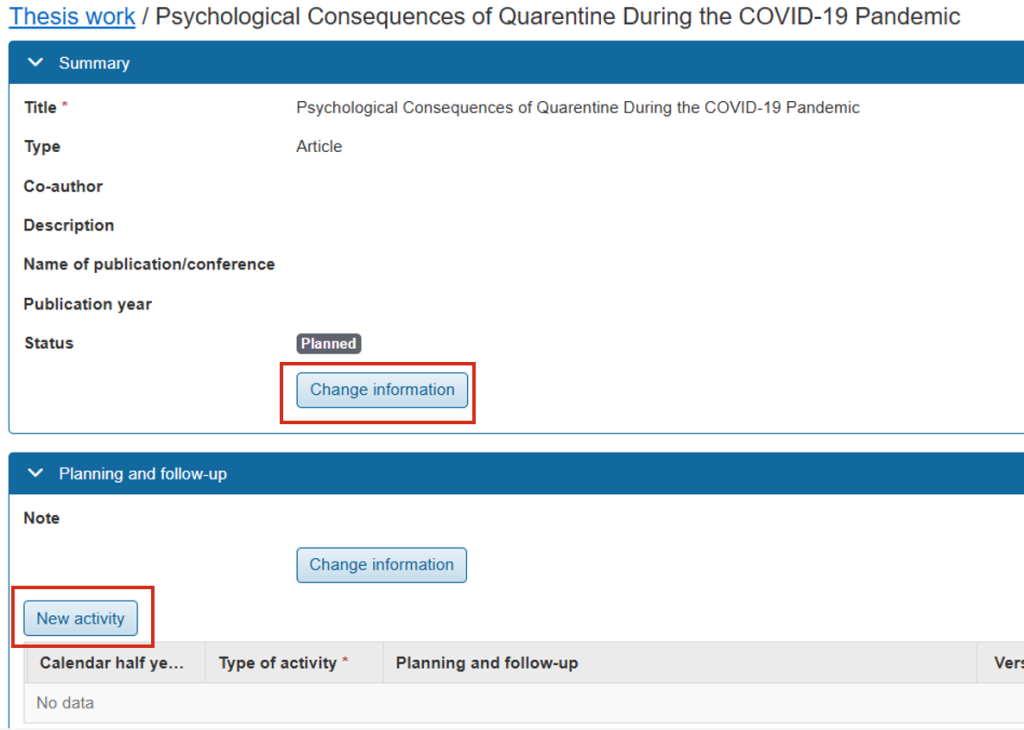 Screenshot from Ladok showing the view for a thesis work, including the Summary and Planning and follow-up sections. The Change information button in the Summary section and the New activity button in the Planning and follow-up section are marked.