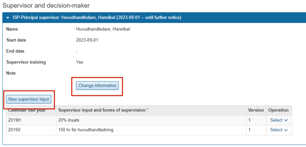 Screenshot from Ladok showing the Supervisor and decision-maker view. The Change information button and the New supervisor input button are marked.