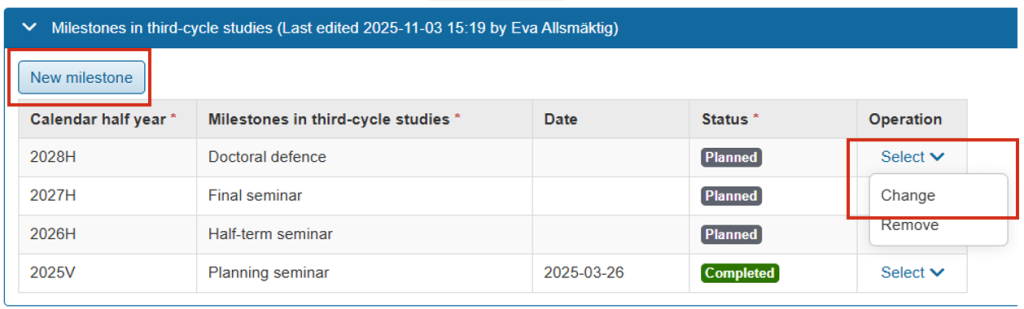 Screenshot from Ladok showing the Milestones in third-cycle studies view. The New milestone button and the Select dropdown menu with the Change option are marked.