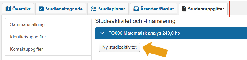 Skärmbild från Ladok som visar vyn Dokumentera under fliken Studentuppgifter. Rubriken Matematisk analys samt knappen Ny studieaktivitet är markerade.