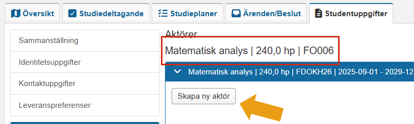Skärmbild från Ladok som visar vyn Aktörer under fliken Studentuppgifter. Rubriken Matematisk analys samt knappen Skapa ny aktör är markerade.