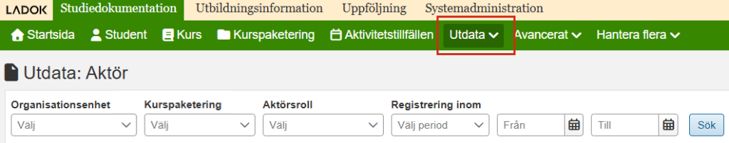 Skärmbild från Ladok som visar vyn "Utdata: Aktör" under fliken Studiedokumentation. Menyalternativet Utdata är markerat.