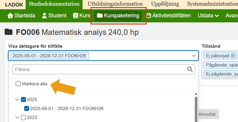 Skärmbild från Ladok som visar en vy under fliken Kurspaketering. Fliken Kurspaketering samt kryssrutan Markera alla är markerade.