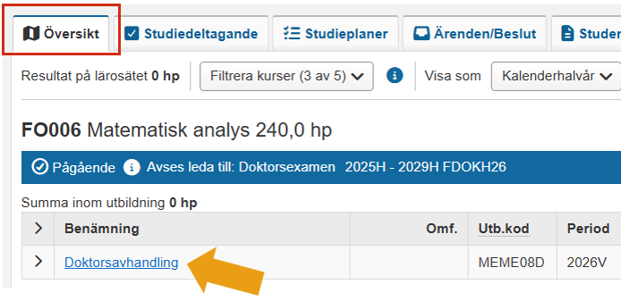 Skärmbild från Ladok som visar vyn Översikt under studentens sida. Fliken Översikt samt raden Doktorsavhandling är markerade.