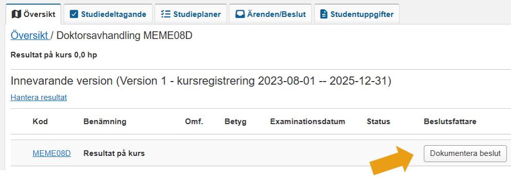 Skärmbild från Ladok som visar vyn Översikt under studentens sida, med information om innevarande version av kursen. Knappen Dokumentera beslut är markerad.