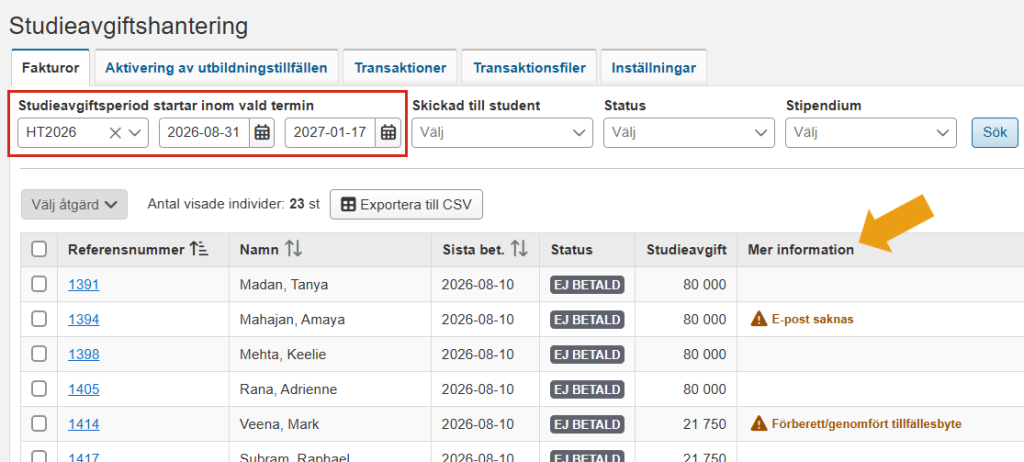 Skärmbild från Ladok som visar vyn Studieavgiftshantering, fliken Fakturor med sökresultat. Filtret Studieavgiftsperiod startar inom vald termin samt kolumnen Mer information är markerade.