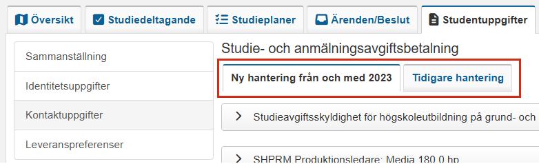 Skärmbild från Ladok som visar vyn Studie- och anmälningsavgiftsbetalning under fliken Studentuppgifter. Fliken Ny hantering från och med 2023 är markerad.