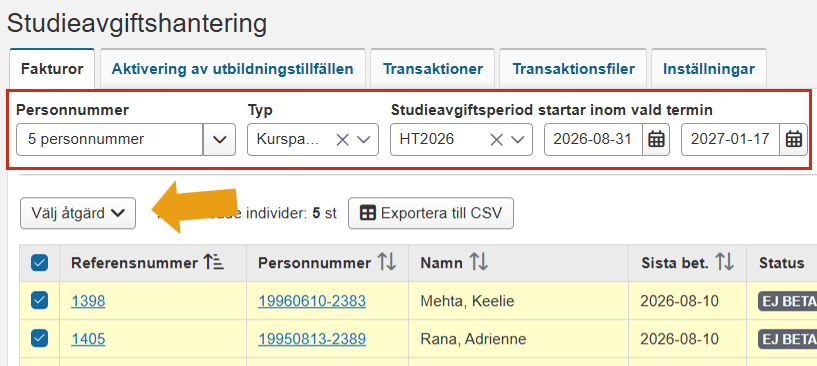 Skärmbild från Ladok som visar vyn Studieavgiftshantering, fliken Fakturor. Filtren Personnummer, Typ och Studieavgiftsperiod startar inom vald termin samt knappen Välj åtgärd är markerade.