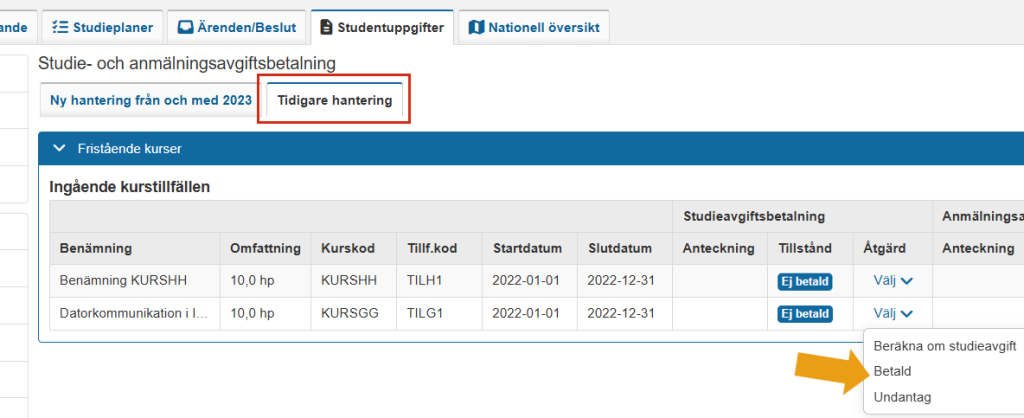 Skärmbild från Ladok som visar vyn Studie- och anmälningsavgiftsbetalning under fliken Studentuppgifter. Fliken Tidigare hantering är markerad, samt alternativet Betald i rullistan för åtgärd.