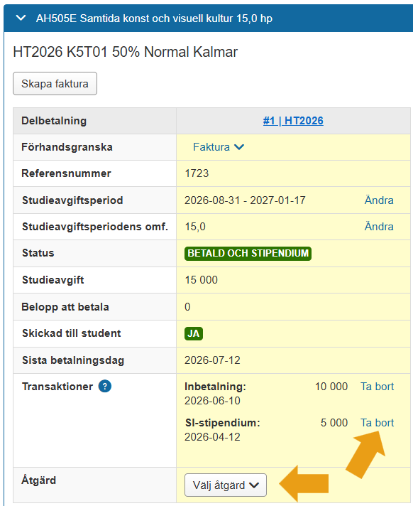 Skärmbild från Ladok som visar vyn för studieavgiftsskyldighet, med detaljer per delbetalning. Länken Ta bort för transaktionen och knappen Välj åtgärd är markerade.