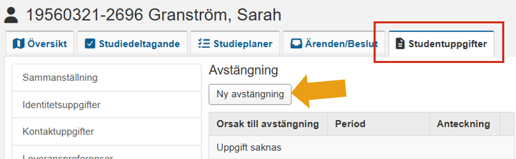 Skärmbild från Ladok som visar fliken Studentuppgifter med vyn Avstängning. Fliken Studentuppgifter samt knappen "Ny avstängning" är markerade.