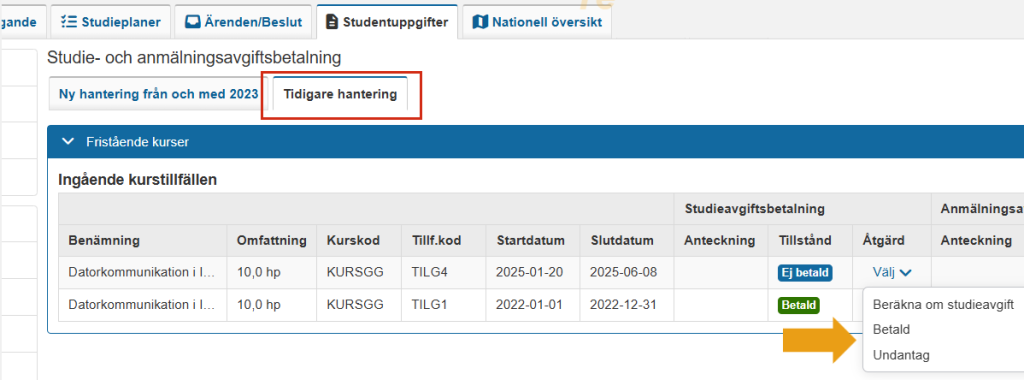Skärmbild från Ladok som visar vyn Studie- och anmälningsavgiftsbetalning under fliken Studentuppgifter. Fliken Tidigare hantering är markerad, samt alternativen Betald och Undantag i rullistan för åtgärd.