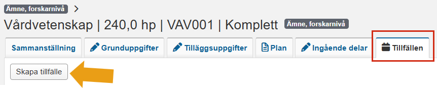 Skärmbild från Ladok som visar vyn Sammanställning för ett ämne, forskarnivå. Fliken Tillfällen och knappen Skapa tillfälle är markerade.
