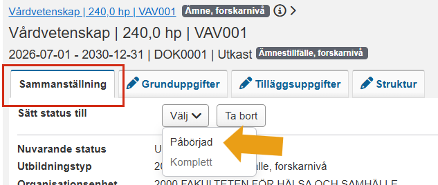 Skärmbild från Ladok som visar vyn Sammanställning för ett ämnestillfälle, forskarnivå. Fliken Sammanställning och alternativet Påbörjad i rullgardinsmenyn Sätt status till är markerade.