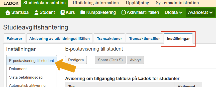 Skärmbild från Ladok som visar vyn Studieavgiftshantering, fliken Inställningar. Fliken Inställningar samt undermenyalternativet E-postavisering till student är markerade.