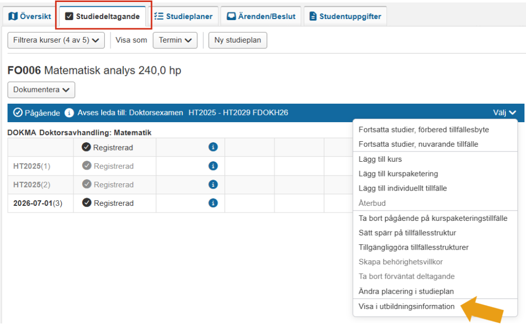 Skärmbild från Ladok som visar vyn Studiedeltagande. Fliken Studiedeltagande är markerad. En rullista med val på antagningsnivå är öppen, och alternativet Visa i utbildningsinformation är markerat.