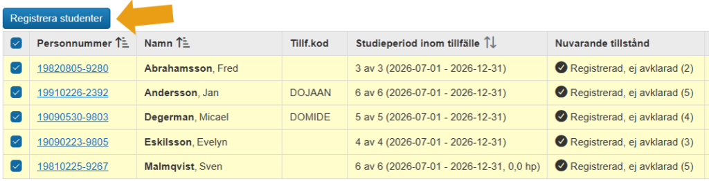 Skärmbild från Ladok som visar en lista över studenter efter registrering, med kolumnen Nuvarande tillstånd. Knappen Registrera studenter är markerad.