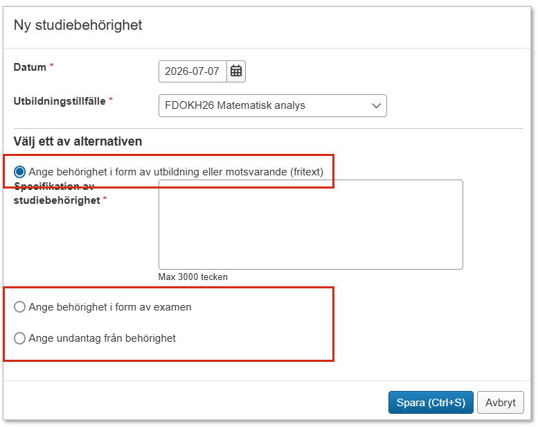 Skärmbild från Ladok som visar vyn Ny studiebehörighet. Alternativen "Ange behörighet i form av utbildning eller motsvarande (fritext)", "Ange behörighet i form av examen" och "Ange undantag från behörighet" är markerade.