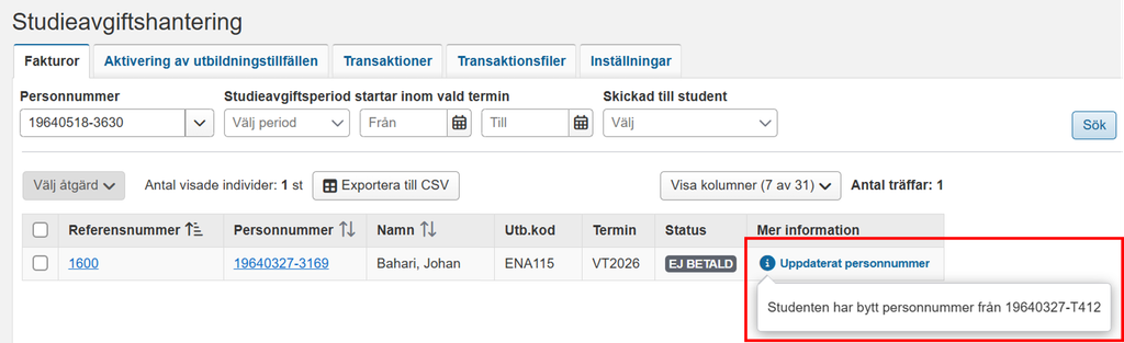 Skärmbild från Ladok som visar fakturavyn i Studieavgiftshantering. Informationsikonen "Uppdaterat personnummer" i kolumnen Mer information, med tooltipen som visar det tidigare personnumret, är markerad.