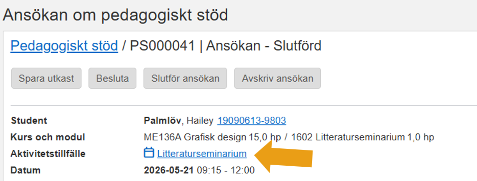 Skärmbild från Ladok som visar en ansökan om pedagogiskt stöd. Länken till aktivitetstillfället är markerad.
