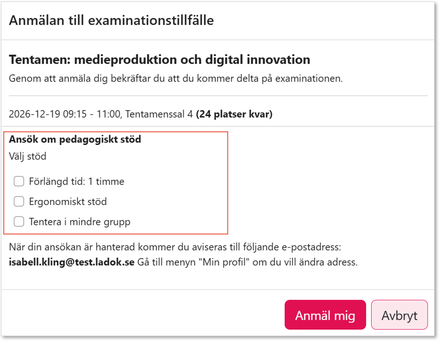 Skärmbild från Ladok för studenter som visar dialogrutan Anmälan till examinationstillfälle. Avsnittet Ansök om pedagogiskt stöd med de stöd som studenten kan välja är markerat.