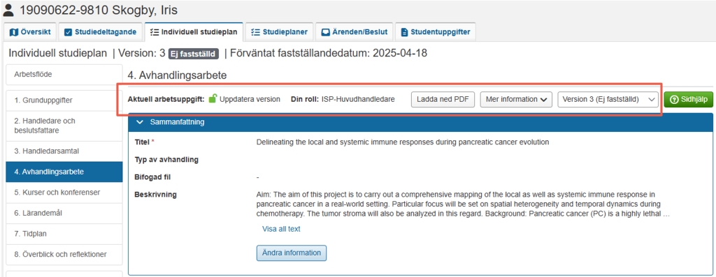 Skärmbild från Ladok för personal som visar avsnittet Avhandlingsarbete i en students individuella studieplan. Raden med aktuell arbetsuppgift, användarens roll och knapparna Ladda ned PDF, Mer information och val av version är markerad.